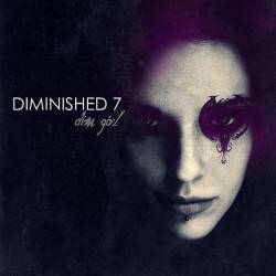 Diminished 7 : Dim Girl